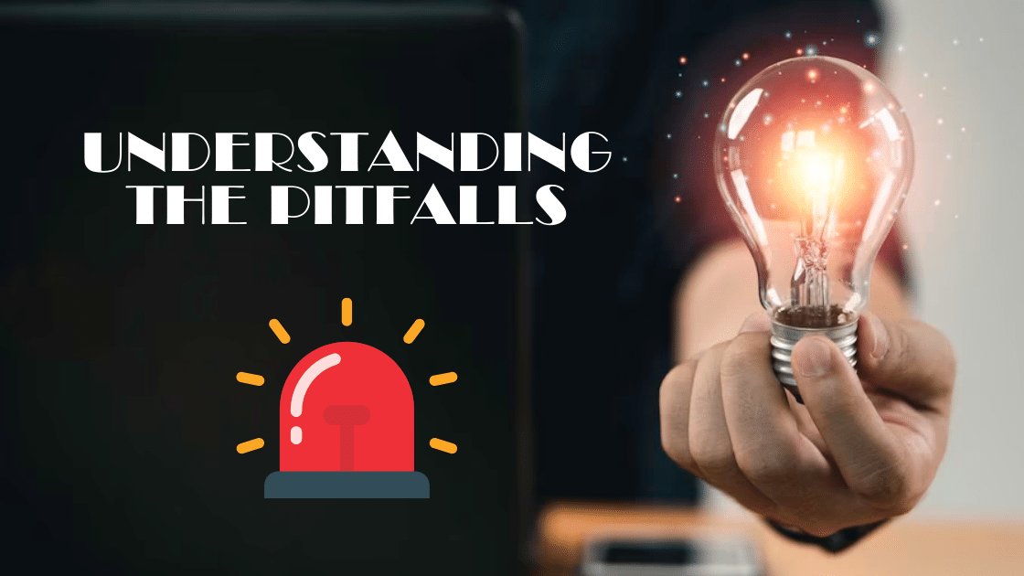Understanding the Pitfalls